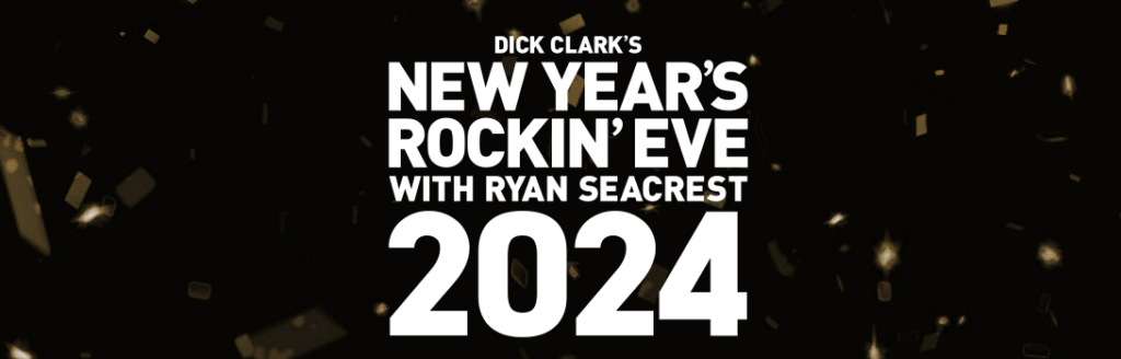 Dick Clark's New Year's Rockin' Eve With Ryan Seacrest 2024 Tonight's Line-up