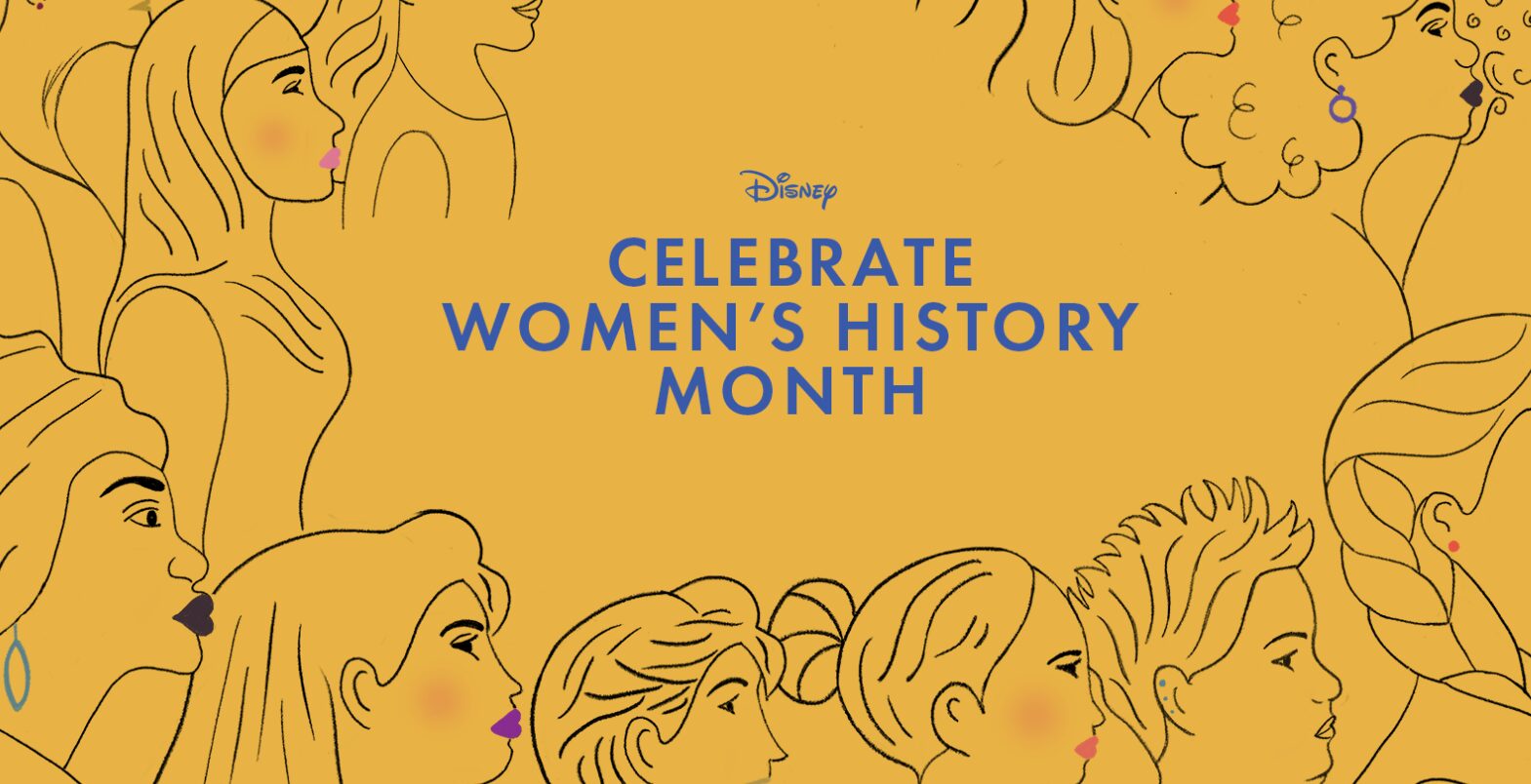 Life at Disney Celebrates Women's History Month - Power and Persistence