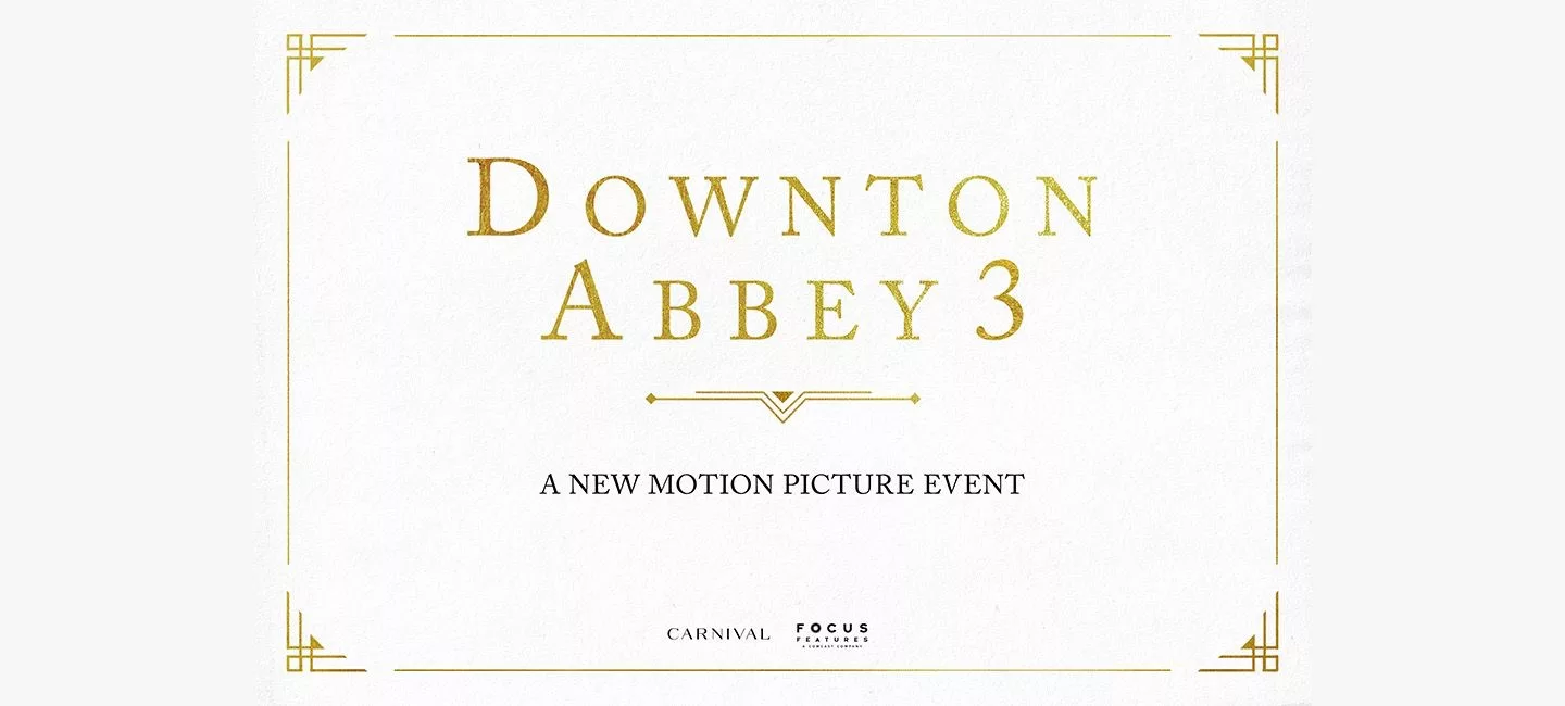 It’s Official - Downton Abbey Is Coming Back For A Third Movie